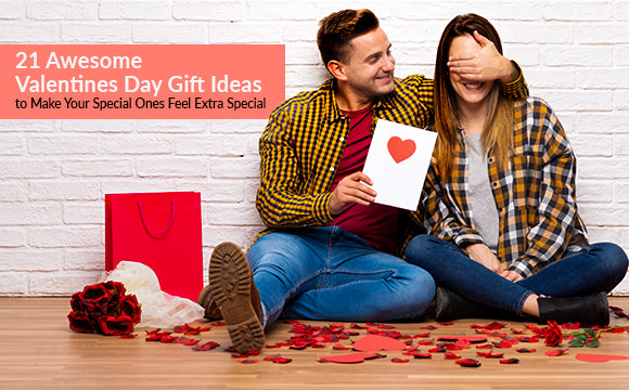 21 Awesome Valentine’s Day Gift Ideas to Make Your Special Ones Feel ...